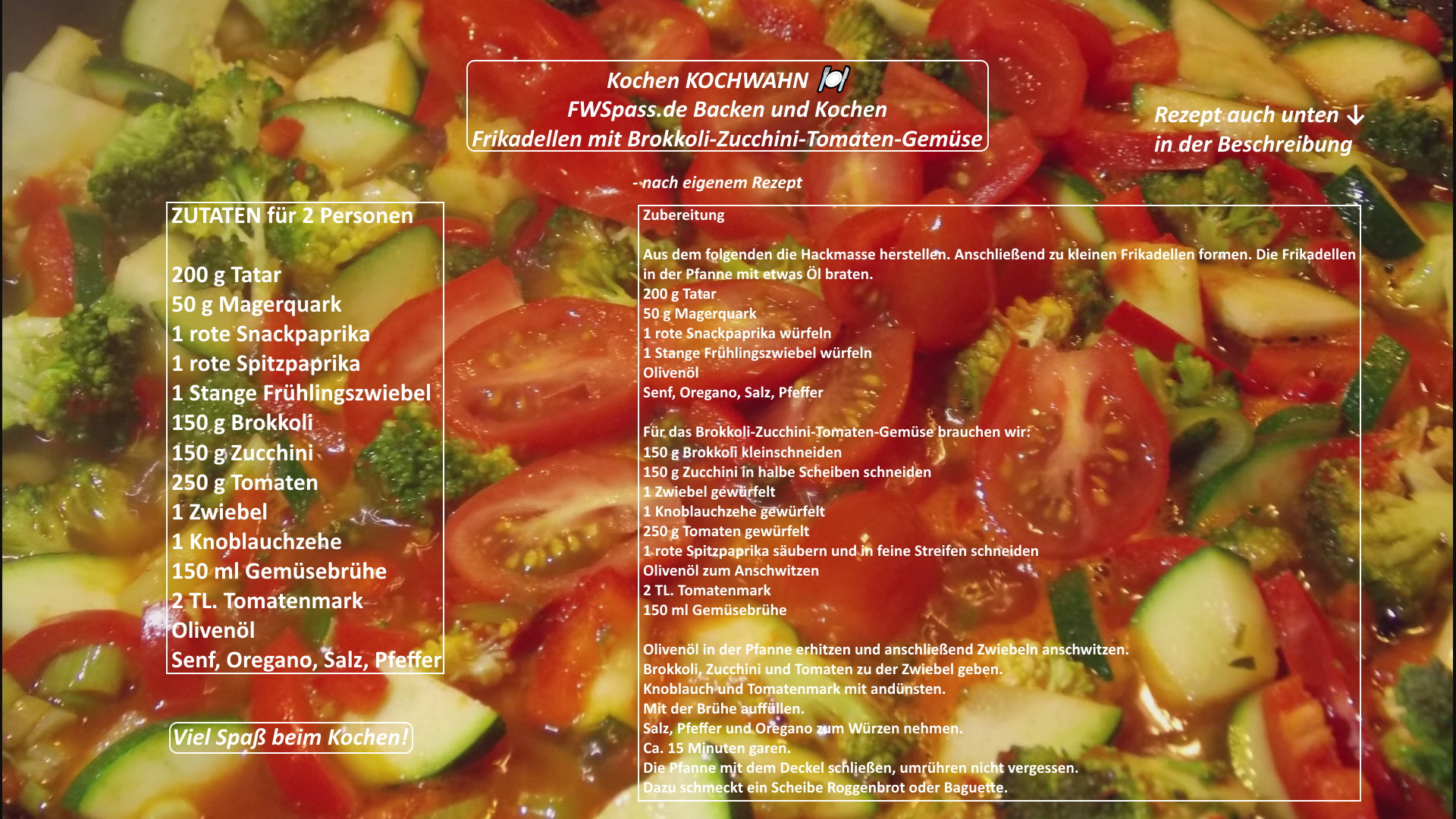 Rezept Frikadellen mit Brokkoli-Zucchini-Tomaten-Gemüse