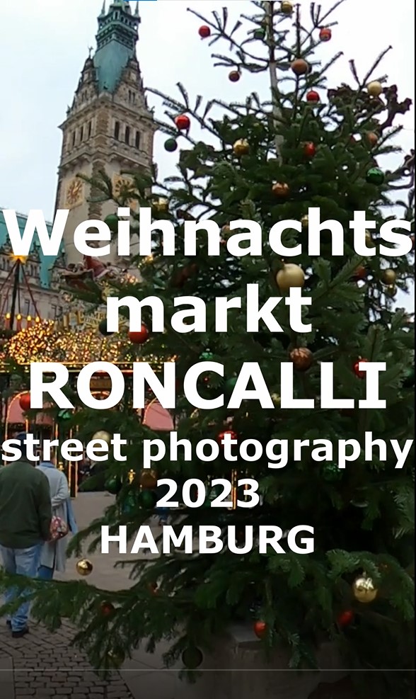 Weihnachtsmarkt RONCALLI street photography HAMBURG 2023 l YouTube